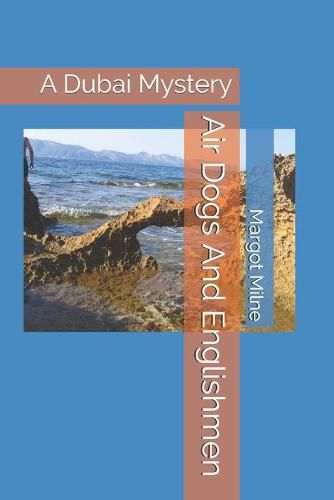 Cover image for Air Dogs And Englishmen: A Dubai Mystery