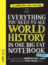 Cover image for Everything You Need to Ace World History in One Big Fat Notebook, 2nd Edition (UK Edition)