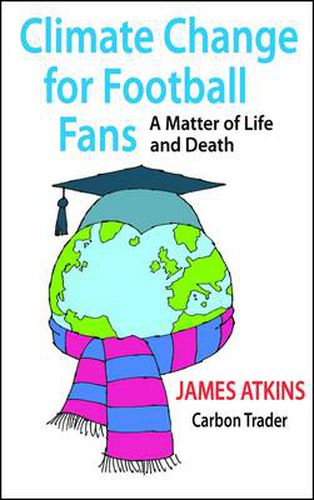 Cover image for Climate Change for Football Fans: A Matter of Life and Death