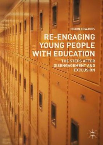 Re-Engaging Young People with Education: The Steps after Disengagement and Exclusion