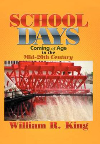 Cover image for School Days: Coming of Age in the Mid-20th Century