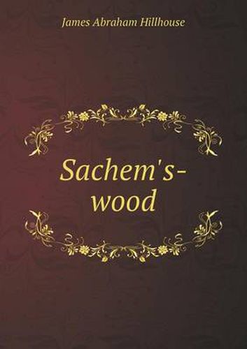 Sachem's-wood