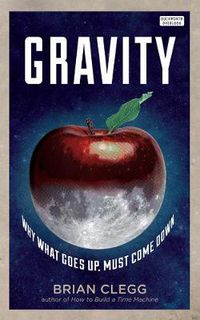 Cover image for Gravity: Why What Goes up Must Come Down