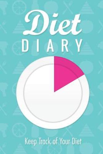 Diet Diary: Keep Track of Your Diet