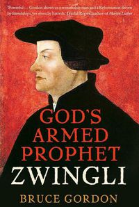 Cover image for Zwingli: God's Armed Prophet