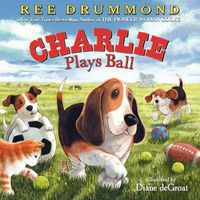 Cover image for Charlie Plays Ball