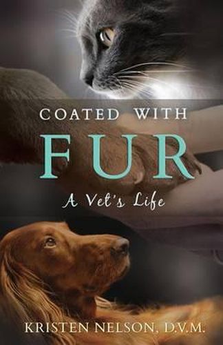 Cover image for Coated with Fur: A Vet's Life