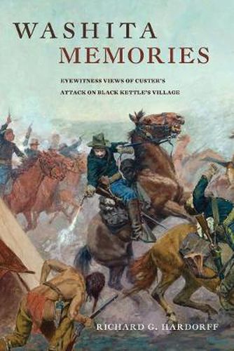 Cover image for Washita Memories: Eyewitness Views of Custer's Attack on Black Kettle's Village