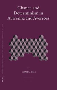 Cover image for Chance and Determinism in Avicenna and Averroes