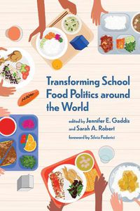 Cover image for Transforming School Food Politics around the World