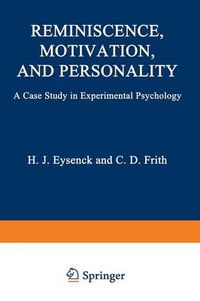 Cover image for Reminiscence, Motivation, and Personality: A Case Study in Experimental Psychology