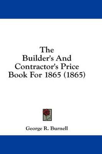 Cover image for The Builder's and Contractor's Price Book for 1865 (1865)