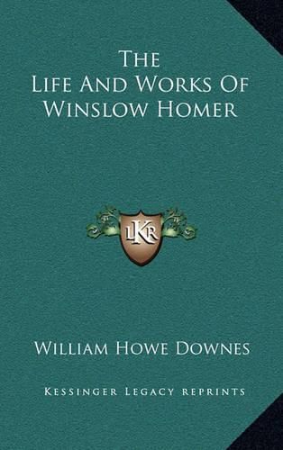 Cover image for The Life and Works of Winslow Homer