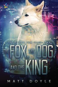 Cover image for The Fox, the Dog, and the King