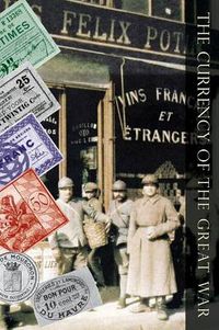 Cover image for Currency of the Great War