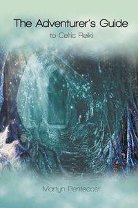 Cover image for The Adventurer's Guide: To Celtic Reiki