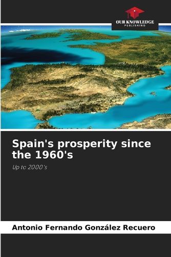 Cover image for Spain's prosperity since the 1960's