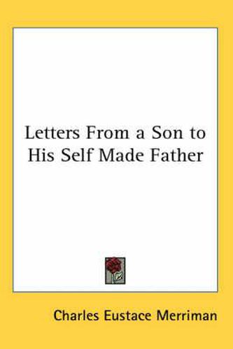 Cover image for Letters From a Son to His Self Made Father