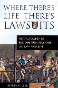 Cover image for Where There's Life There's Lawsuits