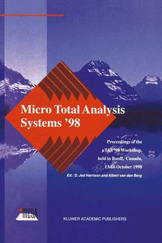 Cover image for Micro Total Analysis Systems '98: Proceedings of the uTAS '98 Workshop, held in Banff, Canada, 13-16 October 1998