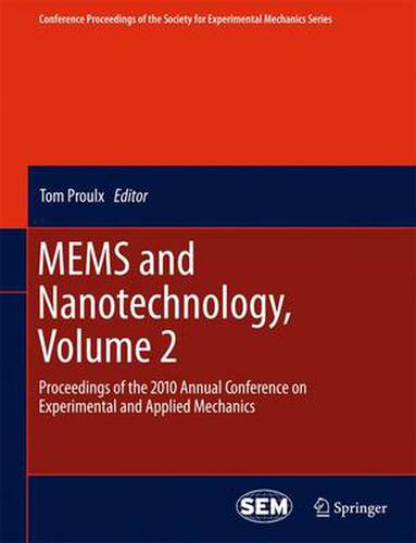 Cover image for MEMS and Nanotechnology, Volume 2: Proceedings of the 2010 Annual Conference on Experimental and Applied Mechanics