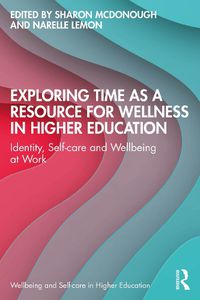 Cover image for Exploring Time as a Resource for Wellness in Higher Education