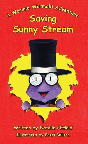 Cover image for Saving Sunny Stream: A Wormie Wormald Adventure