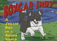 Cover image for Boxcar Indy: A Square Dog in a Round World