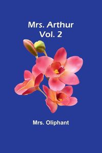 Cover image for Mrs. Arthur; Vol. 2