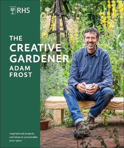 Cover image for RHS The Creative Gardener: Inspiration and Advice to Create the Space You Want