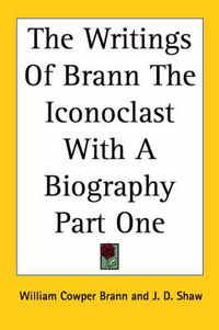 Cover image for The Writings of Brann the Iconoclast with a Biography Part One