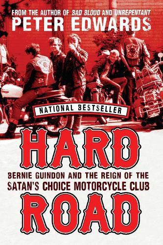 Hard Road: Bernie Guindon and the Reign of the Satan's Choice Motorcycle Club