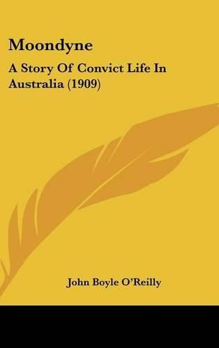 Moondyne: A Story of Convict Life in Australia (1909)