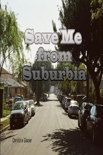 Cover image for Save Me from Suburbia