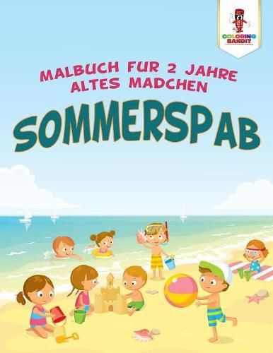 Sommerspass: Malbuch fur 2 Jahre altes Madchen