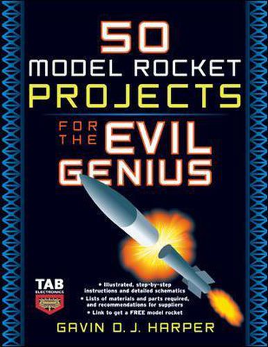 Cover image for 50 Model Rocket Projects for the Evil Genius