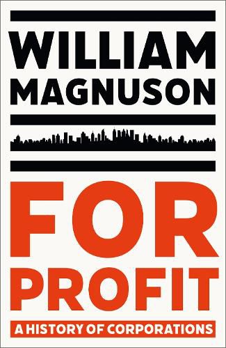 Cover image for For Profit: A History of Corporations