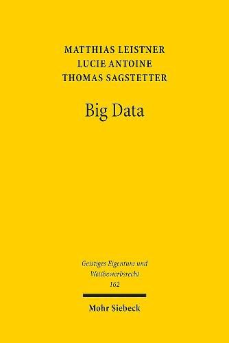 Cover image for Big Data: Rahmenbedingungen im europaischen Datenschutz- und Immaterialguterrecht und ubergreifende Reformperspektive