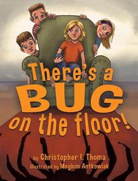 Cover image for There's a Bug on the Floor