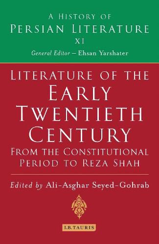 Cover image for Literature of the Early Twentieth Century: From the Constitutional Period to Reza Shah: A History of Persian Literature