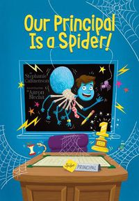 Cover image for Our Principal Is a Spider!