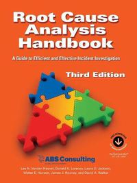 Cover image for Root Cause Analysis Handbook: A Guide to Efficient and Effective Incident Investigation (Third Edition