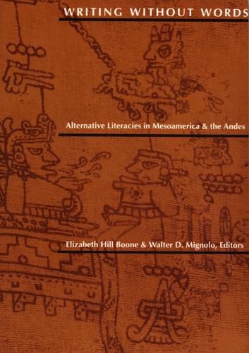 Cover image for Writing Without Words: Alternative Literacies in Mesoamerica and the Andes