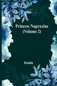 Cover image for Princess Napraxine (Volume 2)