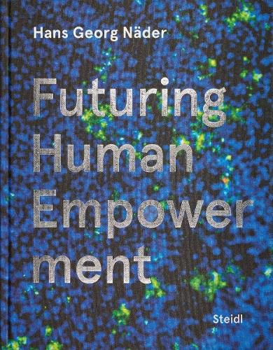 Hans Georg Naeder: Futuring Human Empowerment