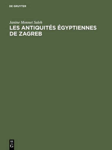 Cover image for Les antiquites egyptiennes de Zagreb