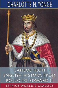 Cover image for Cameos from English History, from Rollo to Edward II (Esprios Classics)