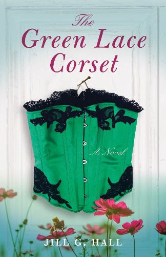 Cover image for The Green Lace Corset: A Novel