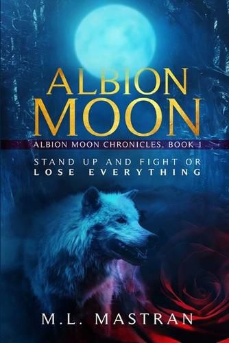 Cover image for Albion Moon: Albion Moon Chronicles: Book One