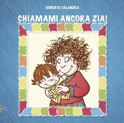 Cover image for CHIAMAMI ANCORA ZIA!